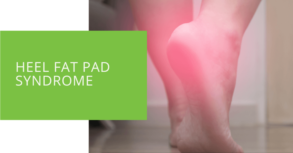 Heel Fat Pad Syndrome