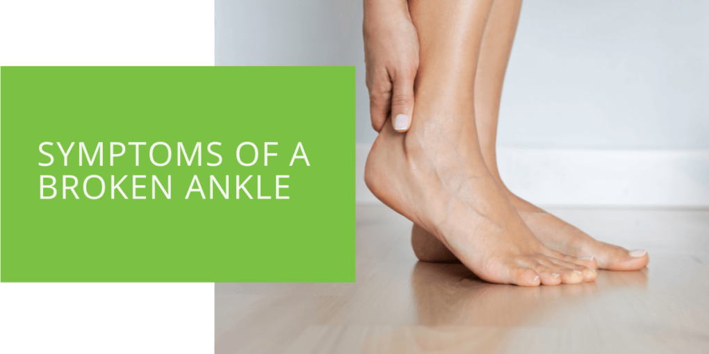 Symptoms of a Broken Ankle