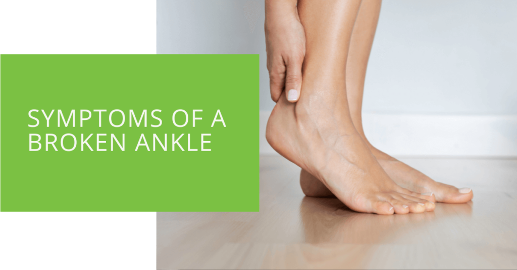 Symptoms of a Broken Ankle