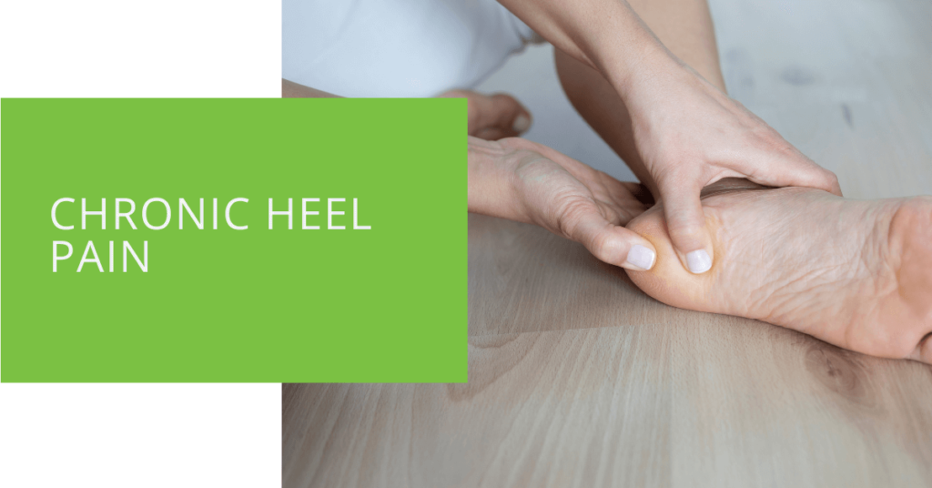 Chronic Heel Pain