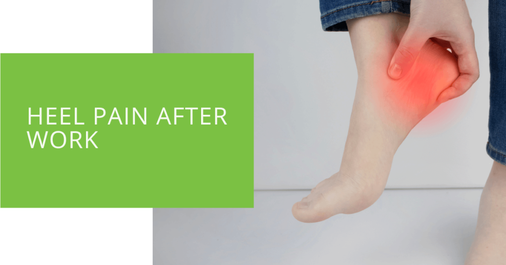Heel Pain After Work