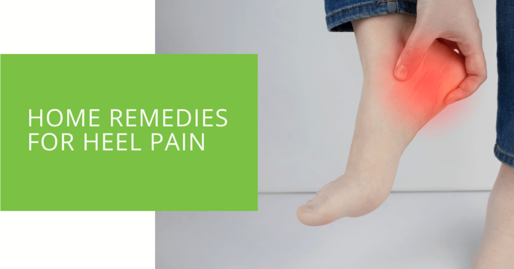 Home Remedies for Heel Pain