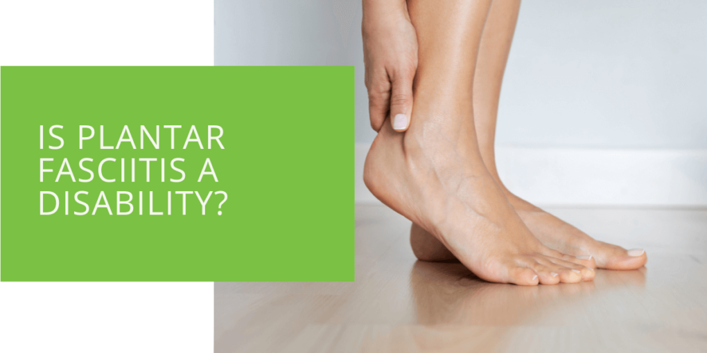 Is Plantar Fasciitis a Disability