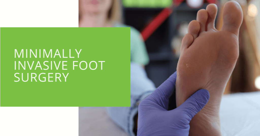 Minimally Invasive Foot Surgery