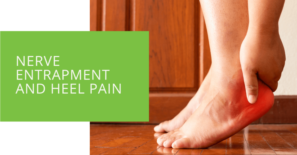 Nerve Entrapment and Heel Pain