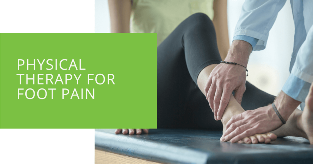 Physical Therapy for Foot Pain
