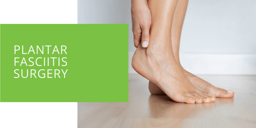 Plantar Fasciitis Surgery