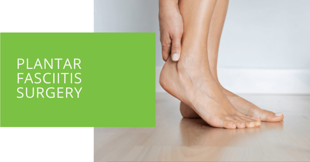 Plantar Fasciitis Surgery