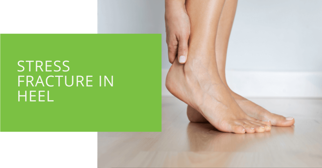 Stress Fracture in Heel