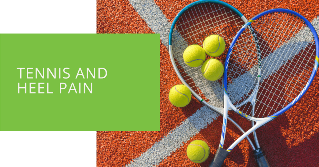 Tennis and Heel Pain