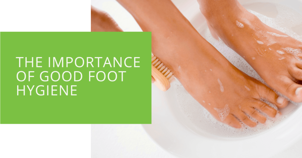 The Importance of Good Foot Hygiene