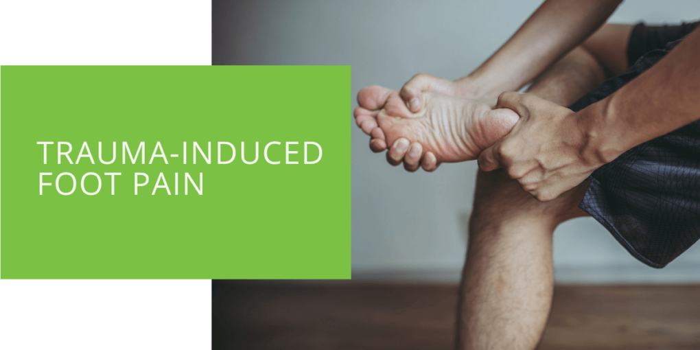 Trauma-Induced Foot Pain
