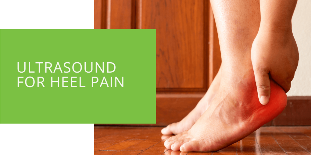 Ultrasound for Heel Pain