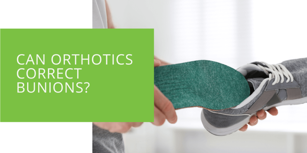 Can Orthotics Correct Bunions