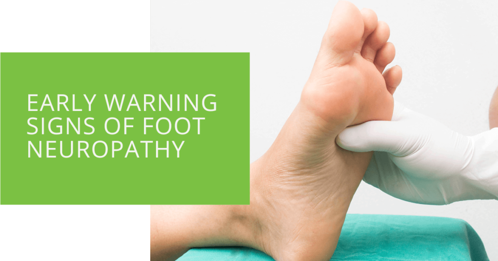 Early Warning Signs of Foot Neuropathy