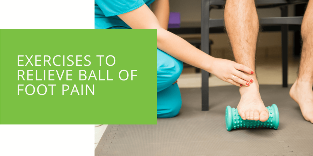 Exercises to Relieve Ball of Foot Pain