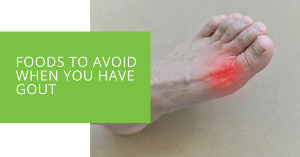 Foods to Avoid When You Have Gout