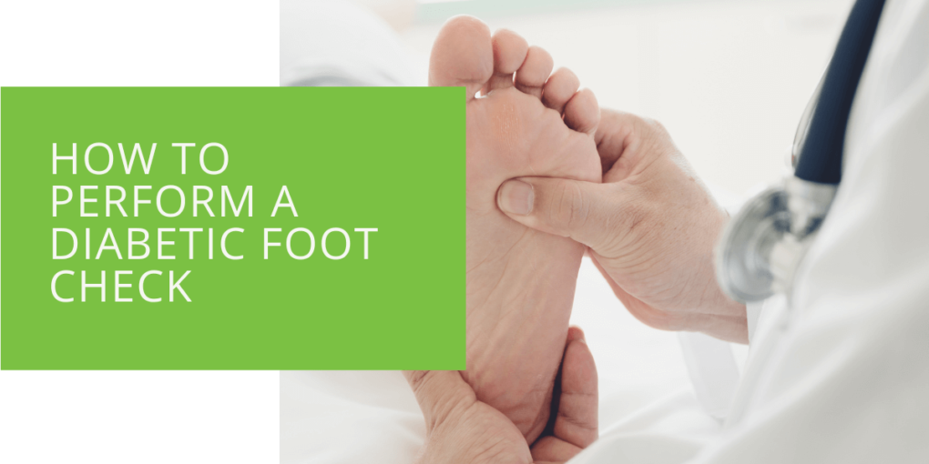 How to Perform a Diabetic Foot Check