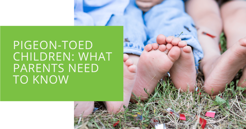 Pigeon-Toed Children What Parents Need to Know