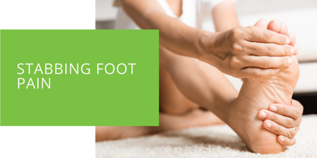 Stabbing Foot Pain