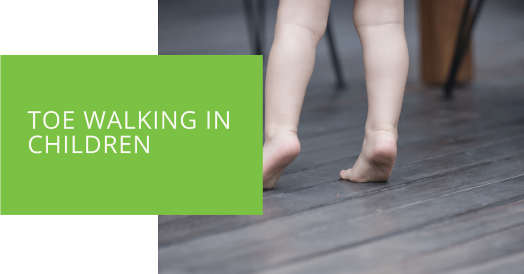 Toe Walking in Children