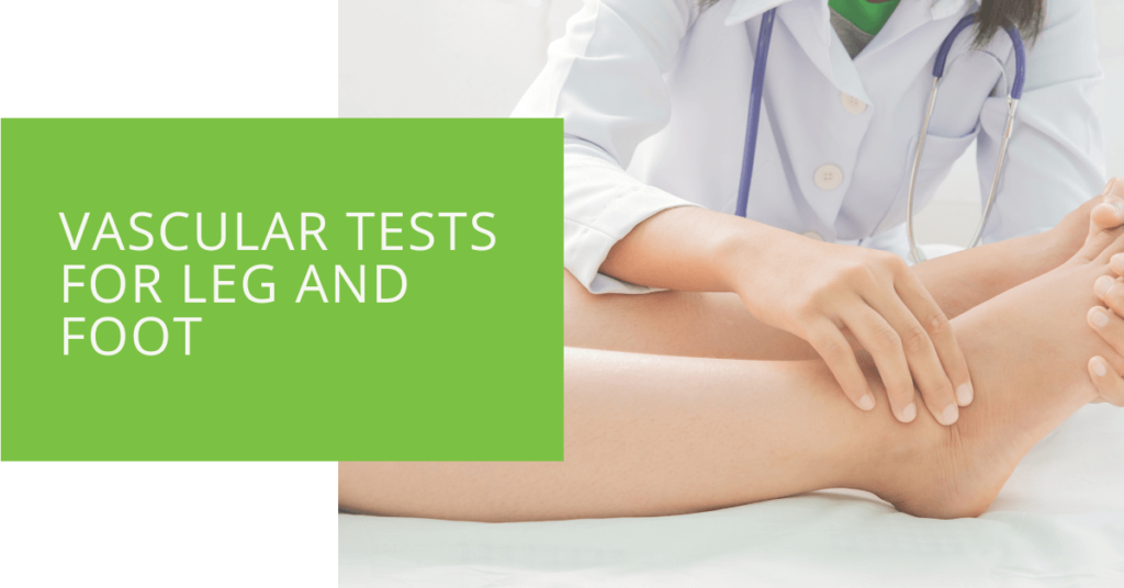 Vascular Tests for Leg and Foot