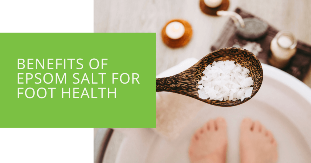 Benefits of Epsom Salt for Foot Health