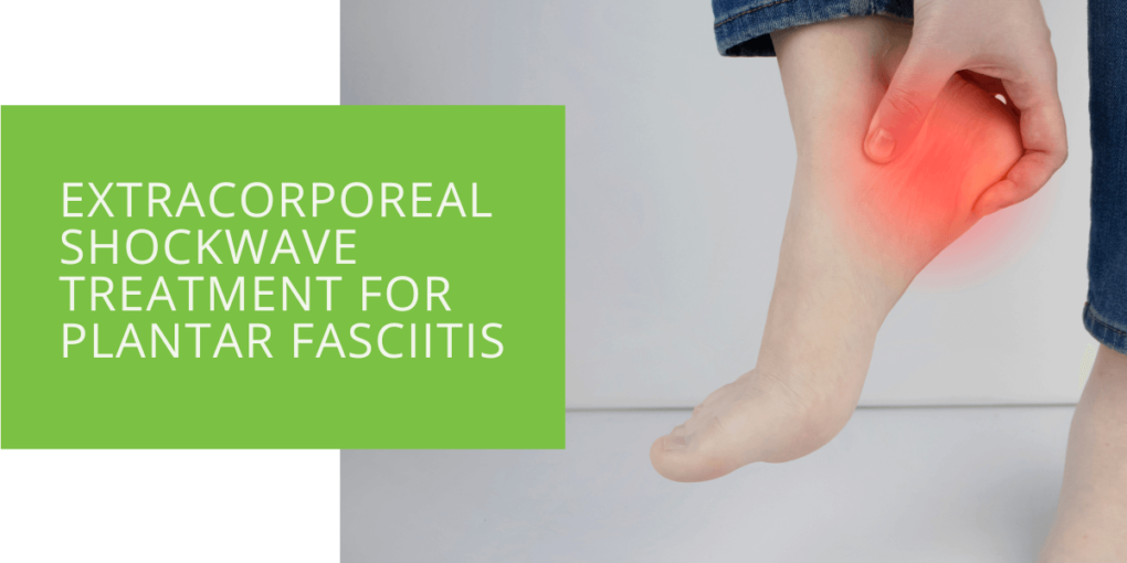 Extracorporeal Shockwave Treatment (EWST) for Plantar Fasciitis