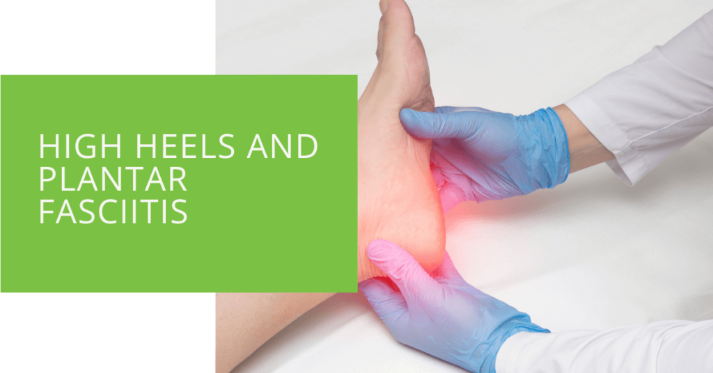 High Heels and Plantar Fasciitis