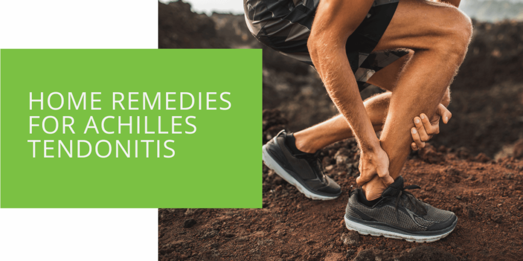 Home Remedies for Achilles Tendonitis