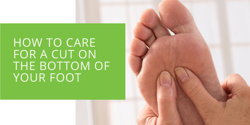 How to Care for a Cut on the Bottom of Your Foot