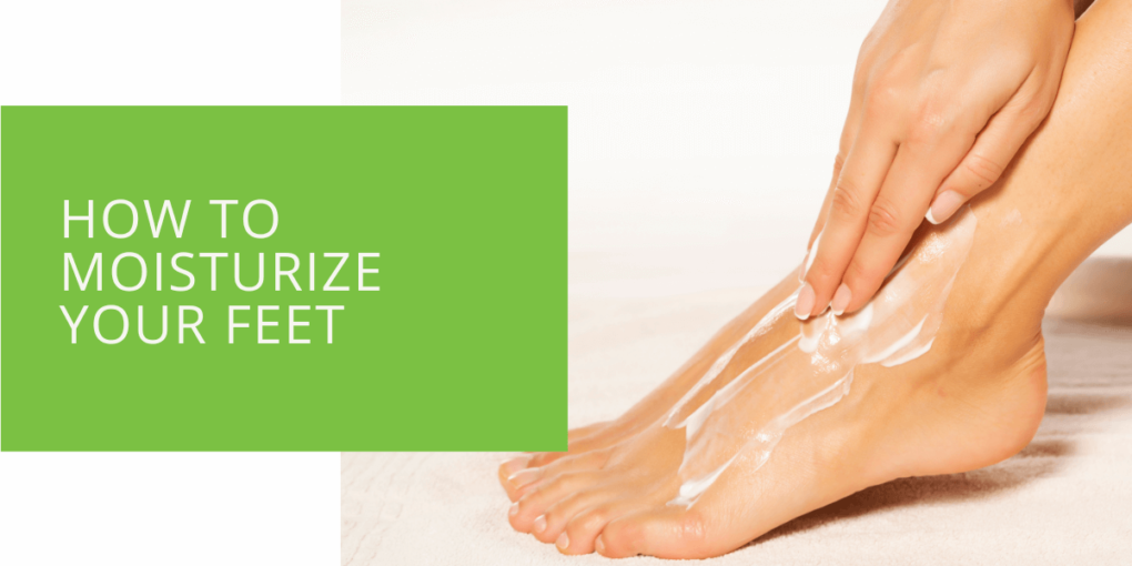 How to Moisturize Your Feet ePodiatrists