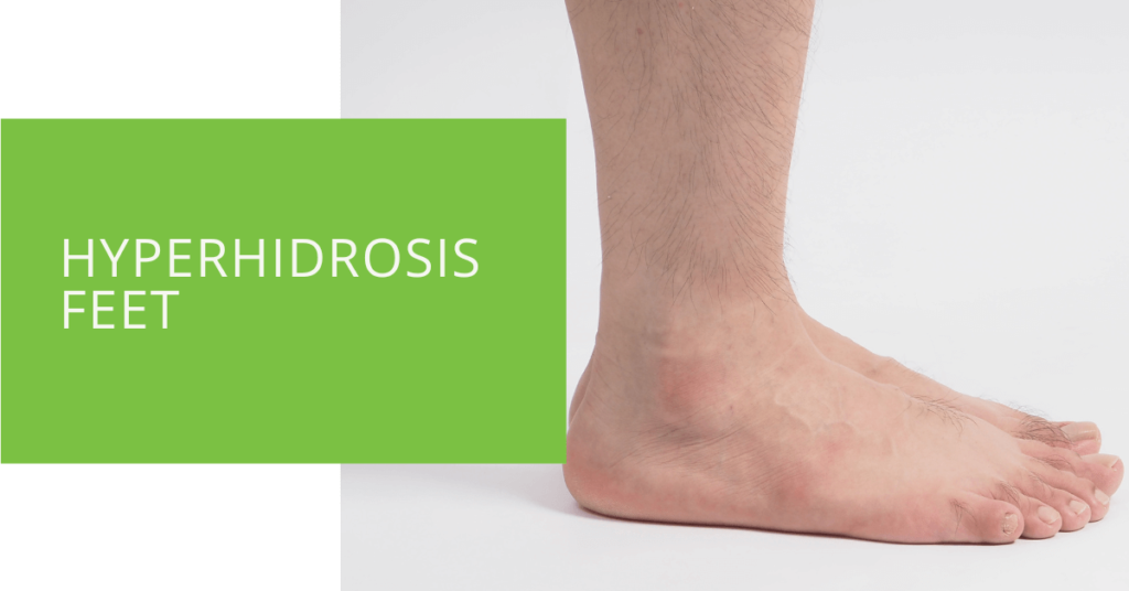 Hyperhidrosis Feet