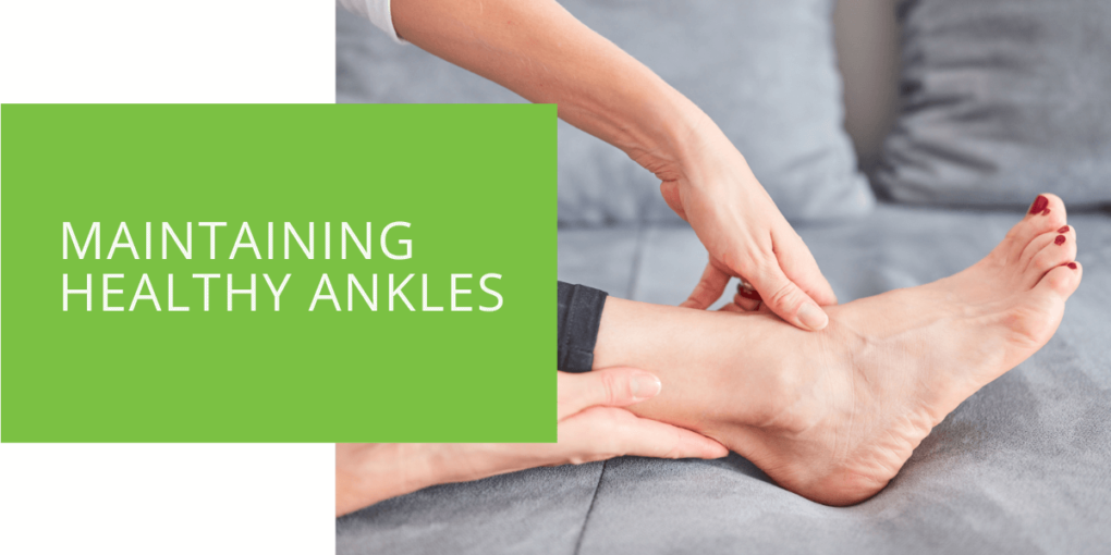 Maintaining Healthy Ankles
