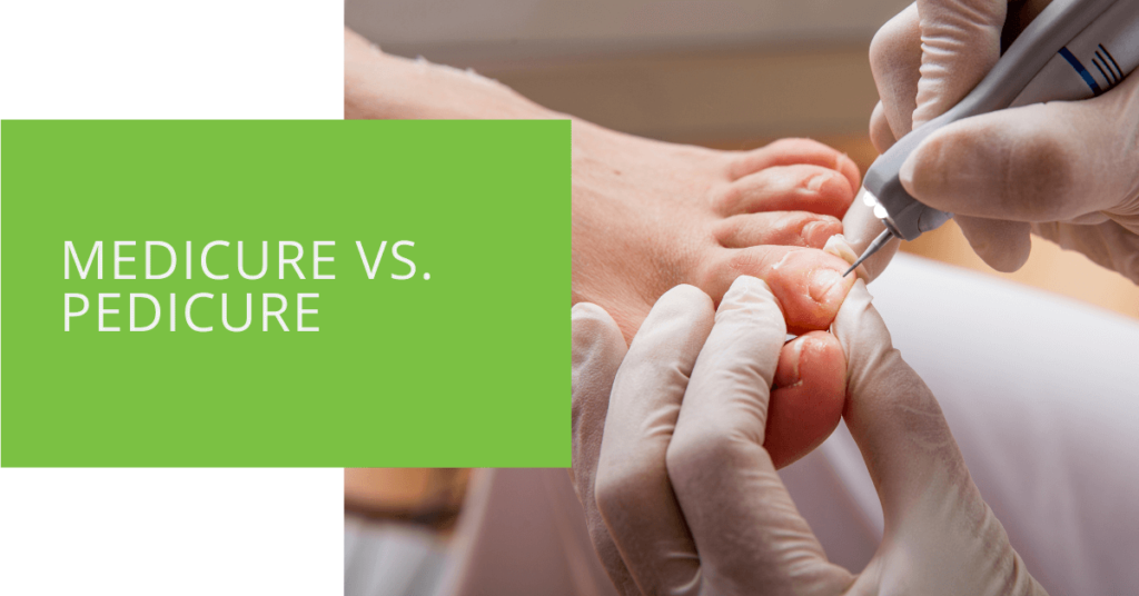 Medicure vs. Pedicure