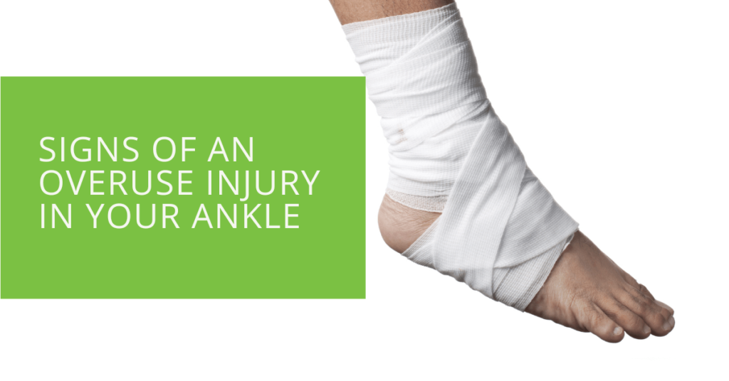 Signs of an Overuse Injury in Your Ankle