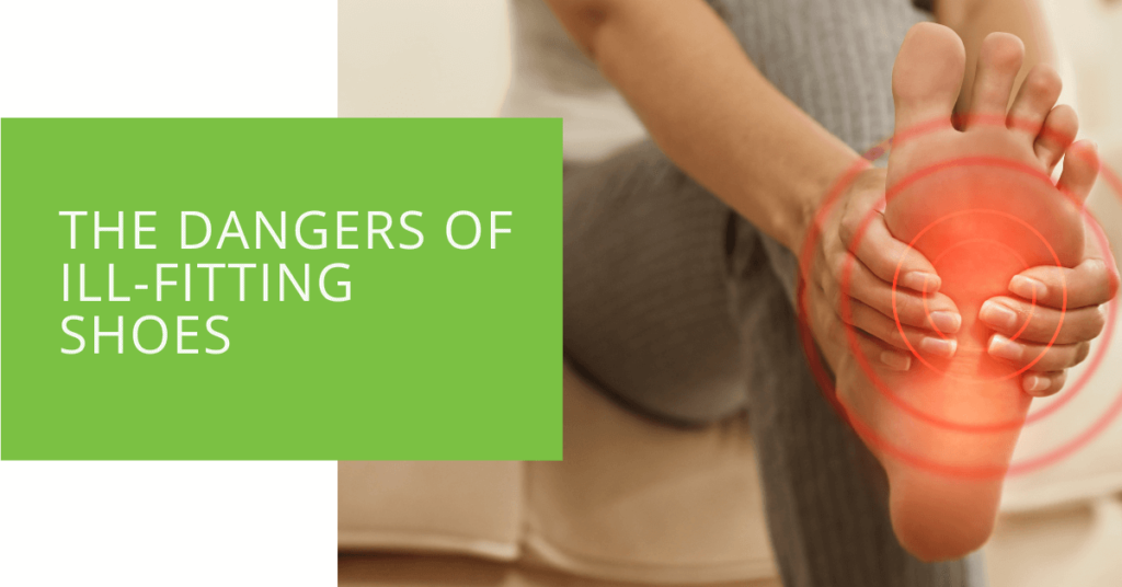 The Dangers of Ill-Fitting Shoes