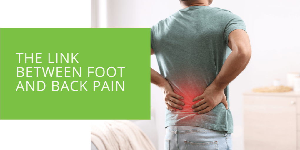 The Link Between Foot and Back Pain