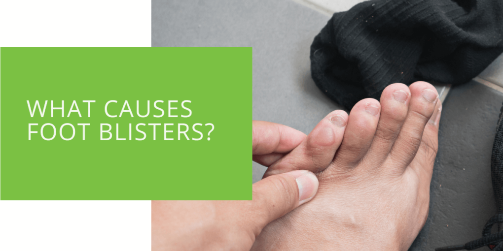 What Causes Foot Blisters