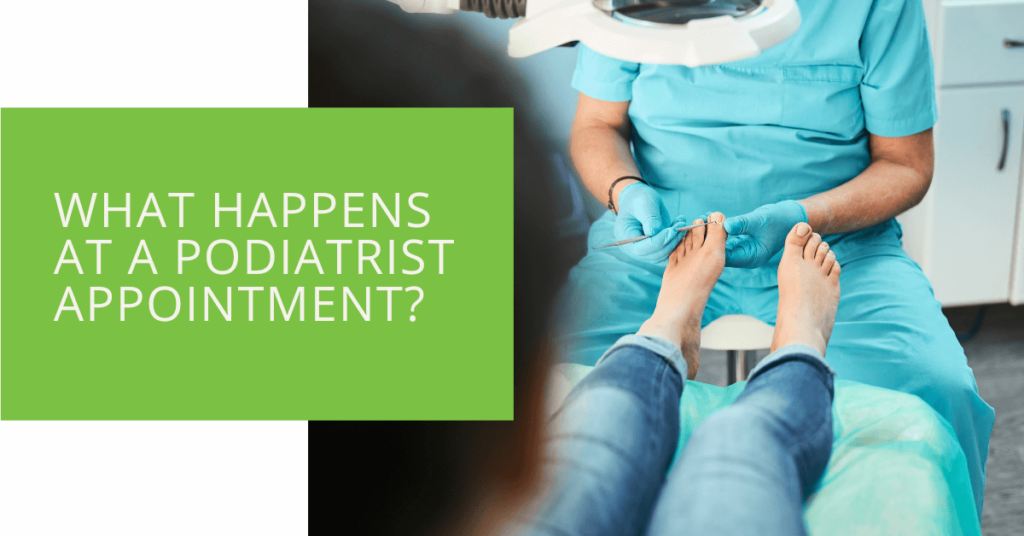 What Happens at a Podiatrist Appointment