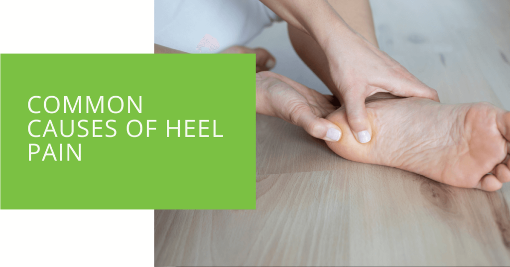 Common Causes of Heel Pain