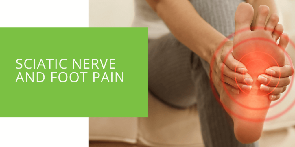 Sciatic Nerve and Foot Pain