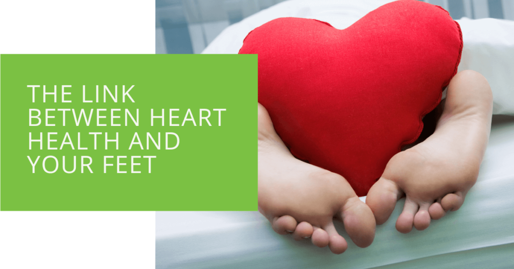 The Link Between Heart Health and Your Feet