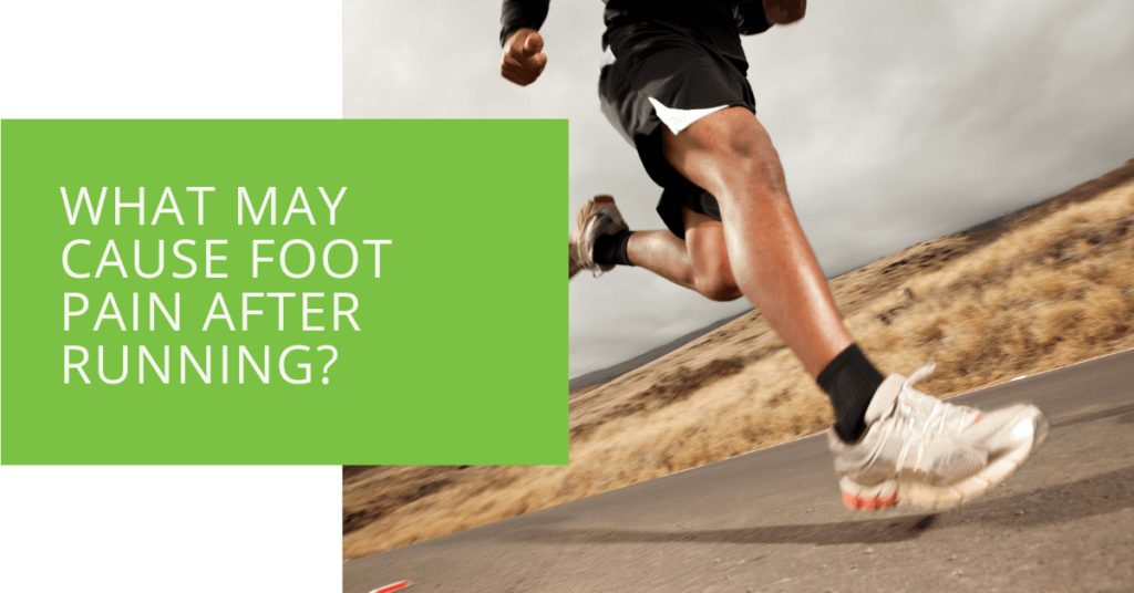 What May Cause Foot Pain After Running