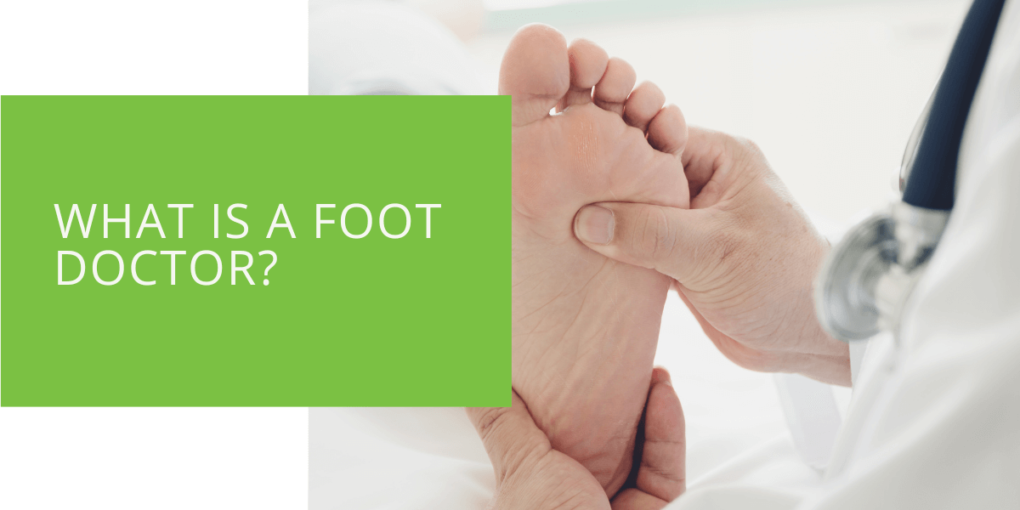 What is a Foot Doctor