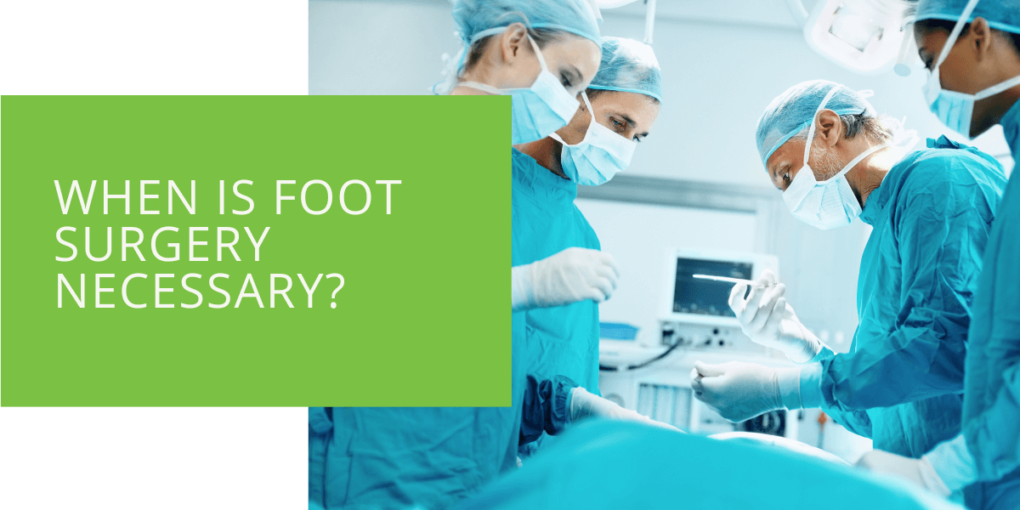 When Is Foot Surgery Necessary