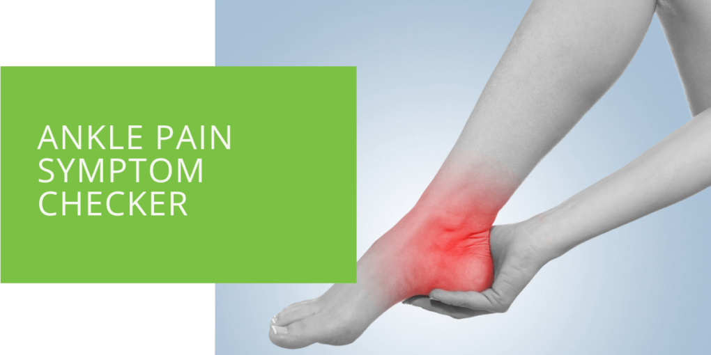 Ankle Pain Symptom Checker