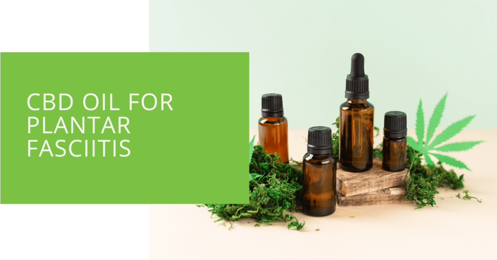 CBD Oil for Plantar Fasciitis