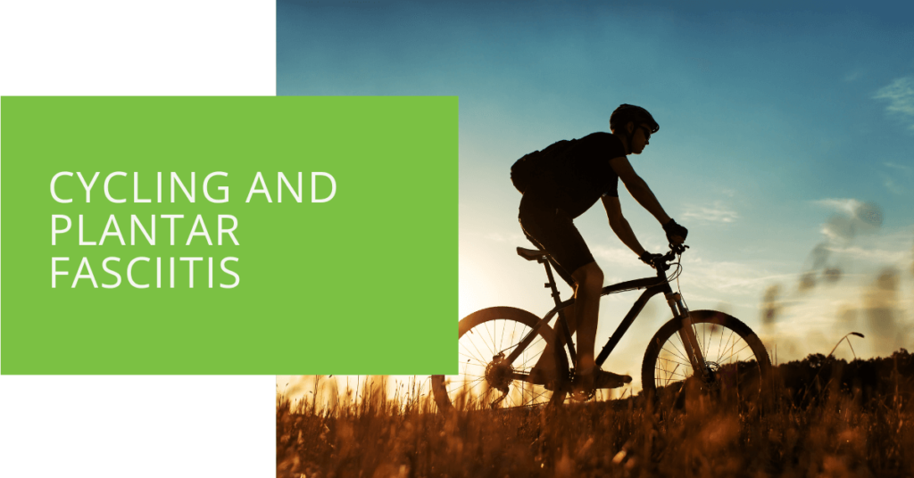 Cycling and Plantar Fasciitis