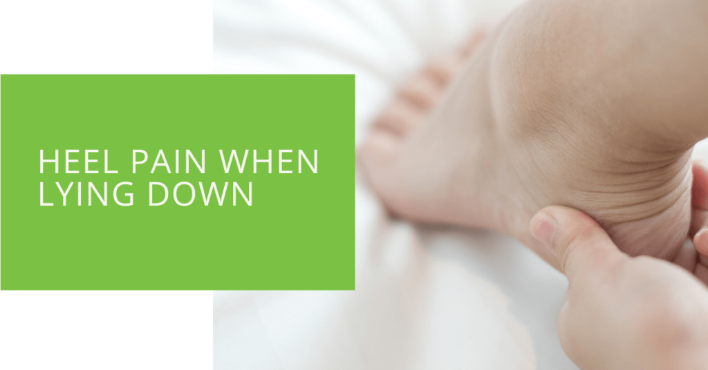 Heel Pain When Lying Down